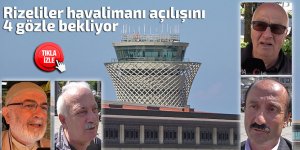 Rizeliler havalimanının açılışını 4 gözle bekliyor