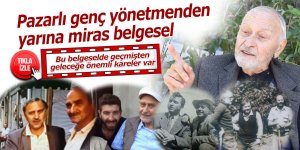 Pazarlı genç yönetmenden yarına miras belgesel