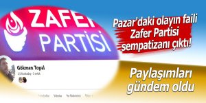 Pazar'daki olayın faili Zafer Partisi sempatizanı çıktı!