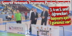 Sportif Yetenek Taraması Projesi başladı