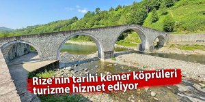 Rize'nin tarihi kemer köprüleri turizme hizmet ediyor