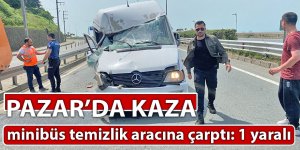 Pazar'da kaza: 1 yaralı