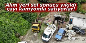 Alım yeri yıkıldı çayı kamyonda satıyorlar!