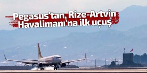 Pegasus'tan, Rize-Artvin Havalimanı'na ilk uçuş