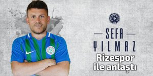 Rizespor Sefa Yılmaz ile anlaştı