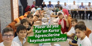 Pazar’da yaz Kur’an Kursu öğrencilerine kaymakam sürprizi