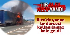 Rize'de TIR alev alev yandı