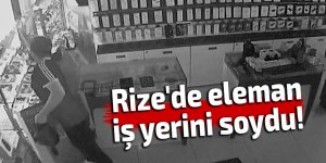 Rize'de eleman, iş yerini soydu!