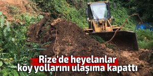 Rize'de heyelanlar köy yollarını ulaşıma kapattı