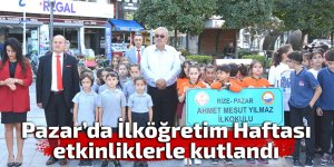 Pazar’da İlköğretim Haftası kutlandı