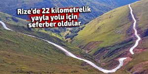 Rize’de 22 kilometrelik yayla yolu için vatandaşlar seferber oldu