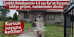 Fındıklı Belediyesinin Kur'an Kursunu tahliye girişimi, mahkemeden döndü!