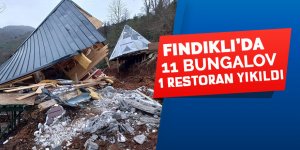Fındıklı'da 11 bungalov ile 1 restoran yıkıldı