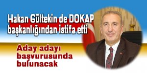 Hakan Gültekin de istifa etti