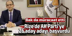 Rize'de AK Parti'ye 26 aday adayı başvurdu