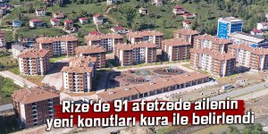 Rize'de 91 afetzede ailenin yeni konutları kura ile belirlendi