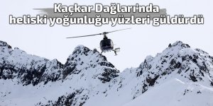 Kaçkar Dağları'nda heliski yoğunluğu yüzleri güldürdü