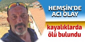 Hemşin'de acı olay: Kayalıklarda ölü bulundu