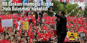 İBB Başkanı İmamoğlu, Rize'de "Halk Buluşması"na katıldı