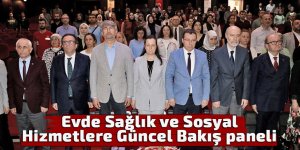 Evde Sağlık ve Sosyal Hizmetlere Güncel Bakış paneli