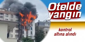 Otelde çıkan yangın kontrol altına alındı