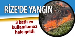 RİZE'DE YANGIN