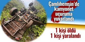 Rize'de kamyonetin uçuruma yuvarlanması sonucu 1 kişi öldü