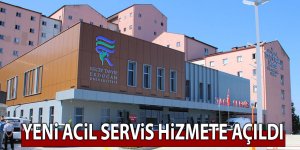 Yeni acil servis hizmete açıldı