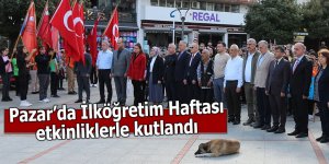 Pazar’da İlköğretim Haftası kutlandı