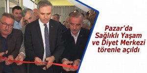 Pazar’da Sağlıklı Yaşam ve Diyet Merkezi açıldı