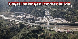 Çayeli bakır yeni cevher buldu