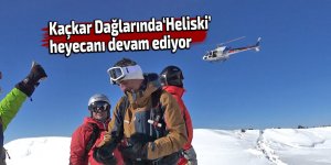 Kaçkar Dağlarında ‘Heliski’ heyecanı devam ediyor