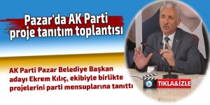 Pazar'da AK Parti proje tanıtım toplantısı