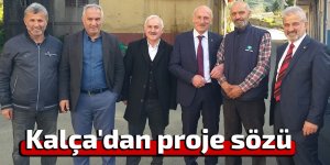 Kalça'dan proje sözü