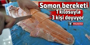 Somon bereketi: 1 kilosuyla 3 kişi doyuyor