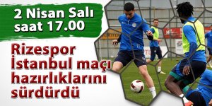 Rizespor, İstanbulspor maçı hazırlıklarını sürdürdü