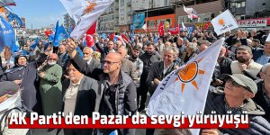 AK Parti'den Pazar'da sevgi yürüyüşü