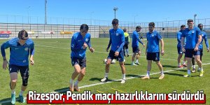 Rizespor, Pendikspor maçı hazırlıklarını sürdürdü