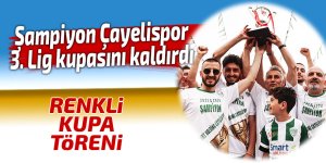 Şampiyon Çayelispor 3. Lig kupasını kaldırdı
