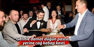 Gelinle damat düğün pastası yerine cağ kebap kesti