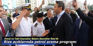 Enerji Bakanı Rize'de "petrol arama programımızda var”