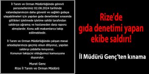 Rize'de gıda denetimi yapan ekibe saldırı!