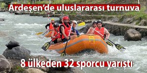 8 ülkeden 32 sporcu Ardeşen'de rafting şampiyonasında yarıştı