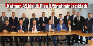 Katmer, Rize İl Yönetimini açıkladı