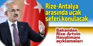 Rize-Antalya arasında uçak seferi konulacak