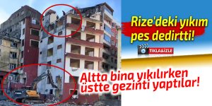 Rize'deki yıkım pes dedirtti!