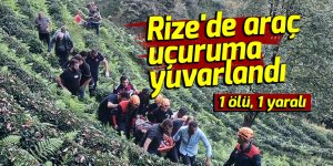 Rize'de araç uçuruma yuvarlandı: 1 ölü, 1 yaralı