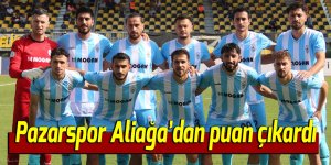 Pazarspor Aliağa'dan puan çıkardı