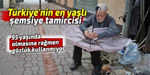 Türkiye'nin en yaşlı şemsiye tamircisi