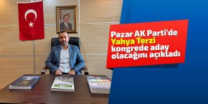 Pazar AK Parti'de Yahya Terzi kongrede aday olacağını açıkladı